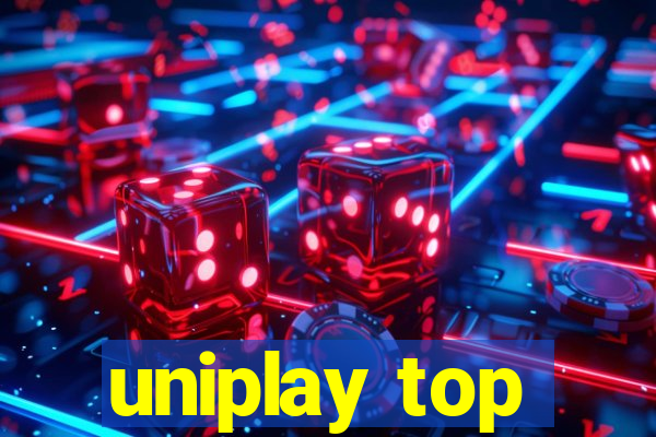 uniplay top